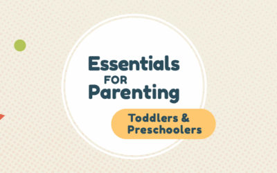 Essentials for Parenting Toddlers and Preschoolers